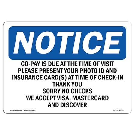Signmission OSHA Notice Sign, 7" Height, Aluminum, Co-Pay Is Due At The Time Of Visit Please Sign, Landscape OS-NS-A-710-L-10834
